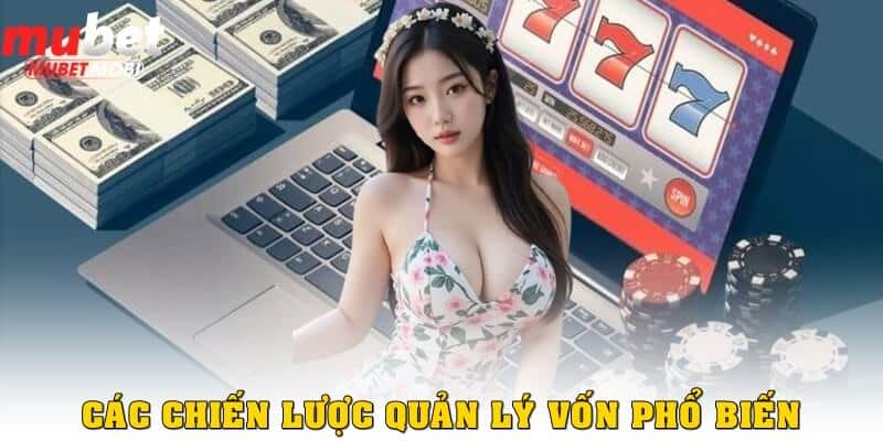 Các chiến lược quản lý vốn phổ biến