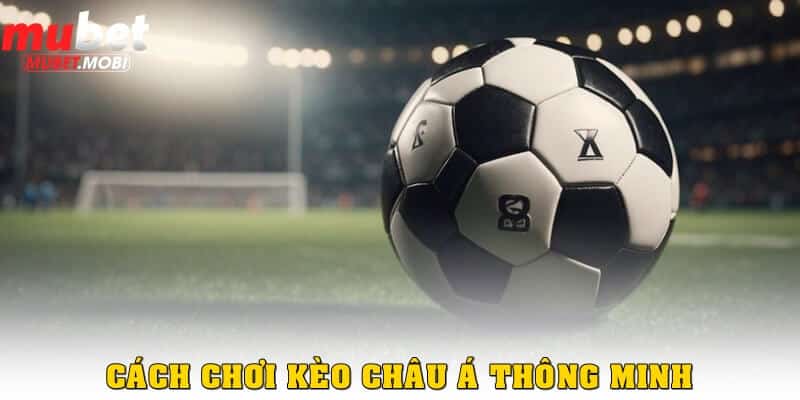 Cách chơi thông minh khi tham gia tỷ lệ cược chấp