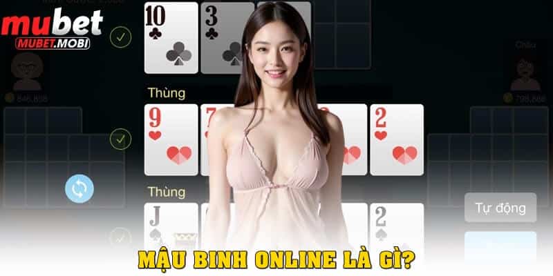 Mậu binh online là gì?